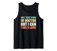 Not That Kind of Doctor But I Can Take A Look Camiseta sin Mangas