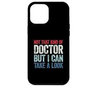Not That Kind of Doctor But I Can Take A Look Carcasa para iPhone 12 Pro MAX