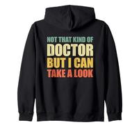 Not That Kind of Doctor But I Can Take A Look Sudadera con Capucha