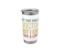 Not That Kind Of Doctor But I Can Take A Look Vaso térmico de acero inoxidable de doble pared