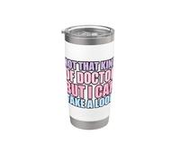 Not That Kind Of Doctor But I Can Take A Look Vaso térmico de acero inoxidable de doble pared