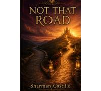 Not That Road: How The Journey Began