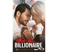 Not the Billionaire: 1 (A Billionaire for Every Season)