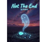 Not The End