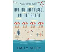 Not the Only Pebble on the Beach: Seaside Bookshop Mystery Series Book 3