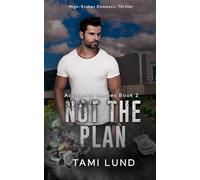 Not The Plan: Small Town Thriller (Accidental Heroes)