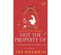 Not The Property Of (Life Out Of Reach)