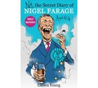 Not The Secret Diary Of Nigel Farage Aged 61¾ (ebook)