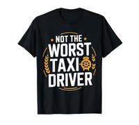 Not The Worst Taxi Driver Camino de Trabajo de Taxi - Camiseta