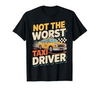 Not The Worst Taxi Driver Camino de Trabajo de Taxi - Camiseta