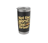 Not The Worst Taxi Driver Camino de trabajo de taxi |- Vaso térmico de acero inoxidable de doble pared