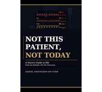 Not This Patient, Not Today: A Nurse's Guide to RSI
