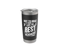 Not To Brag But I Give The Best Headache Estrés divertido - Vaso térmico de acero inoxidable de doble pared