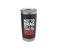 Not To Brag But I Give The Best Headache Fun Stress - Vaso térmico de acero inoxidable de doble pared