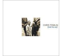 Not to Us by CHRIS TOMLIN (2002-09-17)