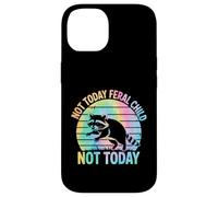 Not Today Feral Child Not Today Men Women Kids Funny Carcasa para iPhone 14