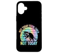 Not Today Feral Child Not Today Men Women Kids Funny Carcasa para iPhone 16 Plus