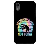 Not Today Feral Child Not Today Men Women Kids Funny Carcasa para iPhone XR