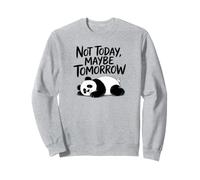 Not Today, Maybe Tomorrow. Sarcastic Graphic Saying Sudadera