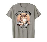 Not Today Monday Not Today Camiseta