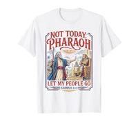 Not Today, Pharaoh Let My People Go Exodus 5:1 Dios Biblia Camiseta