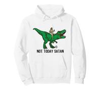 Not Today Satan Jesus Dino Sudadera con Capucha
