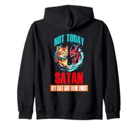 NOT TODAY SATAN MY CAT GOT HERE FIRST Sudadera con Capucha