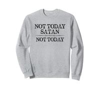 Not Today Satan Not Today Cute Inspirational Christian Cita Sudadera