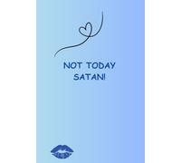 NOT TODAY SATAN: Notebook