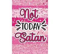 Not Today Satan: Sassy Cute Journal For Women