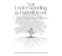 Not Understandig is Part of Trust: You're being shaped, not broken.