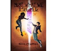 Not What We Imagined: An AMBW Romance Novel: 1 (The Becoming Us Series)