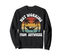 Not Working from Anywhere Trabajador De Oficina Sudadera