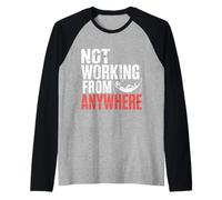 Not Working from Anywhere Travel Burnout Traveler |- Camiseta Manga Raglan