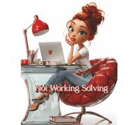 Not Working, Solving: 300+ Easy & Medium Sudoku Puzzles for Break Time, Brain Time, or Anytime