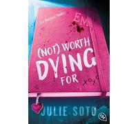 Not worth dying for: Ein Thrashers-Thriller - Ein packender Highschool-Thriller der Bestsellerautorin mit exklusivem Bonus-Kapitel