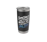 Not Worth The Jail Time I Remind Myself - Vaso térmico de acero inoxidable de doble pared