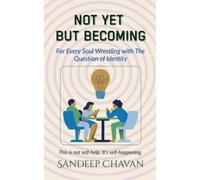 Not Yet, But Becoming