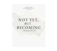 Not Yet, But Becoming: A Hundred Quotes To Think About