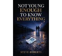 Not Young Enough to Know Everything