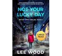 Not Your Lucky Day: LARGE PRINT Edition: Gripping British Crime Series (Trentbridge Tales)
