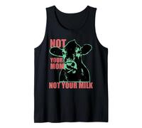 NOT YOUR MOM NOT YOUR MILK Anti Dairy Vegan Animal Love Camiseta sin Mangas