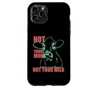 NOT YOUR MOM NOT YOUR MILK Anti Dairy Vegan Animal Love Carcasa para iPhone 11 Pro
