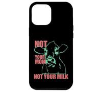 NOT YOUR MOM NOT YOUR MILK Anti Dairy Vegan Animal Love Carcasa para iPhone 12 Pro Max