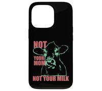 NOT YOUR MOM NOT YOUR MILK Anti Dairy Vegan Animal Love Carcasa para iPhone 13 Pro