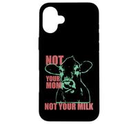 NOT YOUR MOM NOT YOUR MILK Anti Dairy Vegan Animal Love Carcasa para iPhone 16 Plus