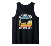 Not Your Mom Not Your Milk Camiseta sin Mangas