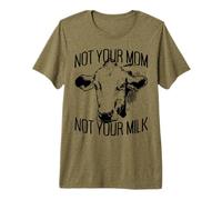 Not Your Mom Not Your Milk Mum Pro Vegan Animal Vegetariana Camiseta Premium