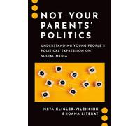 No es la política de tus padres – Comprender la expresión política juvenil en redes sociales