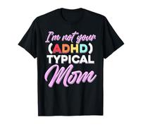Not Your Typical TDAH Mom Funny Colorful Pride Camiseta